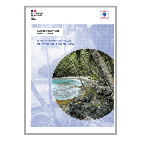 Rapport d'activité 2024 - Représentation territoriale de l'ADEME en Polynésie française