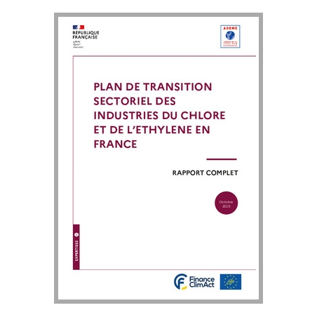 Plan de transition sectoriel des industries du chlore et de l'éthylène en France  - rapport complet