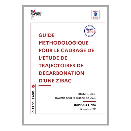 Guide méthodologique pour le cadrage de l'étude de trajectoires de décarbonation d'une ZIBAC