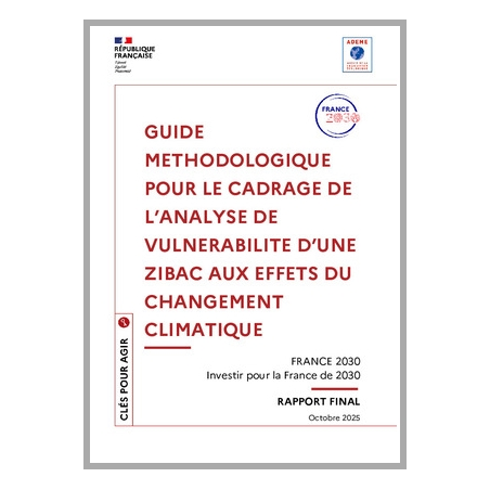 Guide méthodologique pour le cadrage de l'analyse de vulnérabilité d'une ZIBAC aux effets du changement climatique