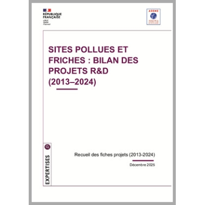 Sites pollués et friches : bilan des projets R&D (2013 - 2024)
