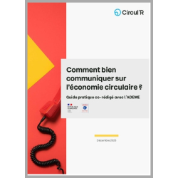Guide : Comment bien communiquer sur l'économie circulaire ?