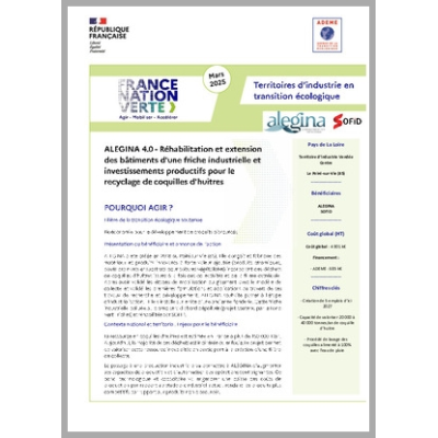 SOFID ALEGINA - Réhabilitation d'une friche industrielle et investissements productifs pour le recyclage de coquilles d'huîtres