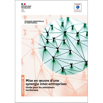 Guide d'accompagnement à la mise en œuvre d'une synergie d'Écologie Industrielle et Territoriale 