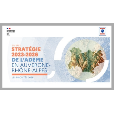 En bref - La stratégie 2023-2026 de la direction régionale de l'ADEME en Auvergne-Rhône-Alpes