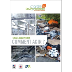 Sites et sols pollués : comment agir ?