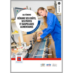 IAA témoins : réduire ses coûts, ses pertes et gaspillages alimentaires. Fiches actions