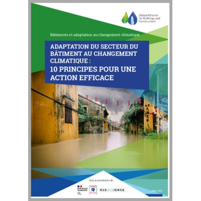Adaptation du secteur du bâtiment au changement climatique : 10 principes pour une action efficace