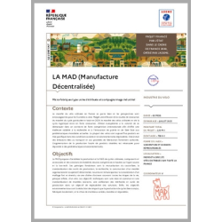 LA MAD (Manufacture Décentralisée) - Micro-fabriques type usine distribuée et compagnonnage industriel