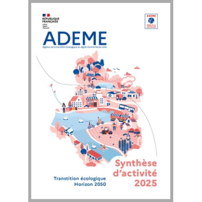Synthèse d'activité 2025 de l'ADEME en Centre-Val de Loire