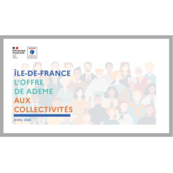 Ile-de-France, l'offre de l'ADEME aux collectivités territoriales 