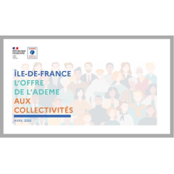 Ile-de-France, l'offre de l'ADEME aux collectivités territoriales 