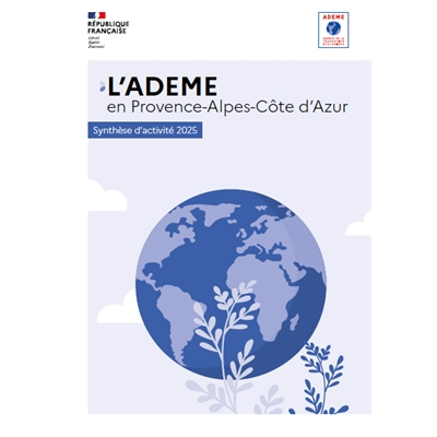 L'ADEME en Provence-Alpes-Côte d'Azur – Synthèse d'activité 2025