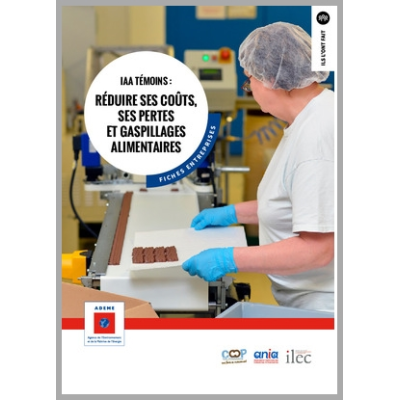 IAA témoins : réduire ses coûts, ses pertes et gaspillages alimentaires Fiches entreprises