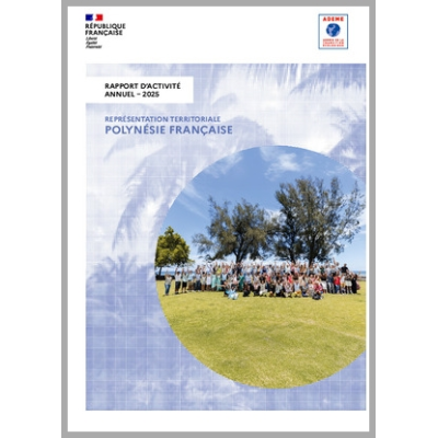 Rapport d'activité 2025 - Représentation territoriale de l'ADEME en Polynésie française