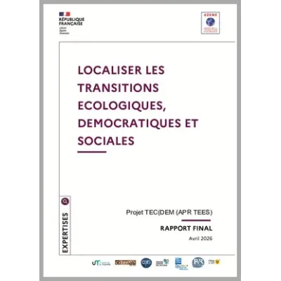 LOCALISER LES TRANSITIONS ÉCOLOGIQUES, DÉMOCRATIQUES ET SOCIALES