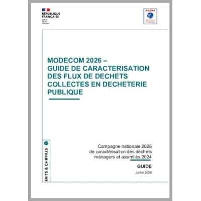 MODECOM 2026 - Guide de caractérisation des flux de déchets collectés en déchèterie publique