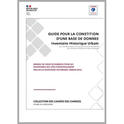 Guide pour la constitution d'une base de données pour inventaires des sites potentiellement pollués (IHU)