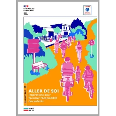 Aller de soi – inspirations pour favoriser l'écomobilité des enfants 