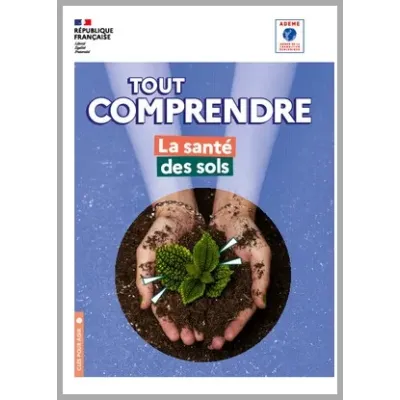 Tout comprendre : La santé des sols