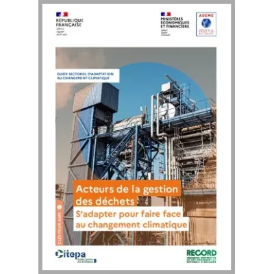 Acteurs de la gestion des déchets : S'adapter pour faire face au changement climatique