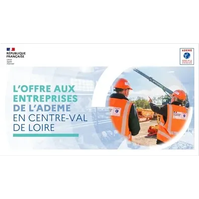 Présentation des offres ADEME aux entreprises en Centre-Val de Loire