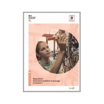 Réparation - Comment accélérer le passage à l'action ?