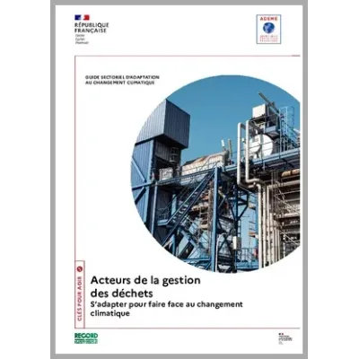 Acteurs de la gestion des déchets : S'adapter pour faire face au changement climatique