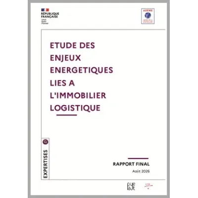 Etude des enjeux énergétiques liés à l'immobilier logistique