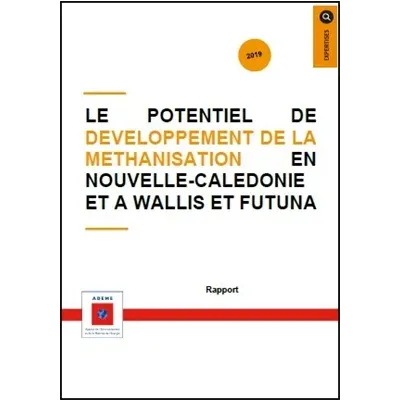Potentiel de développement de la méthanisation en Nouvelle-Calédonie et à Wallis et Futuna (Le)