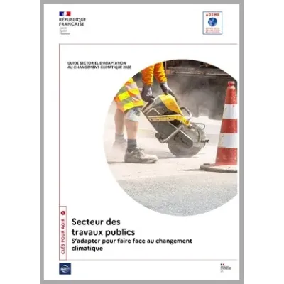 Acteurs du secteur des travaux publics : S'adapter pour faire face au changement climatique